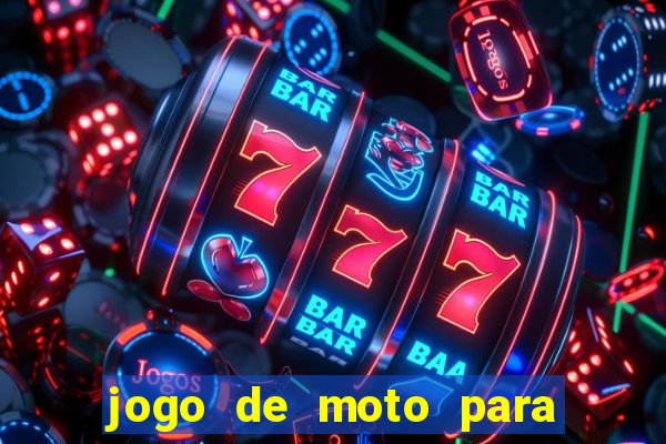 jogo de moto para dar grau